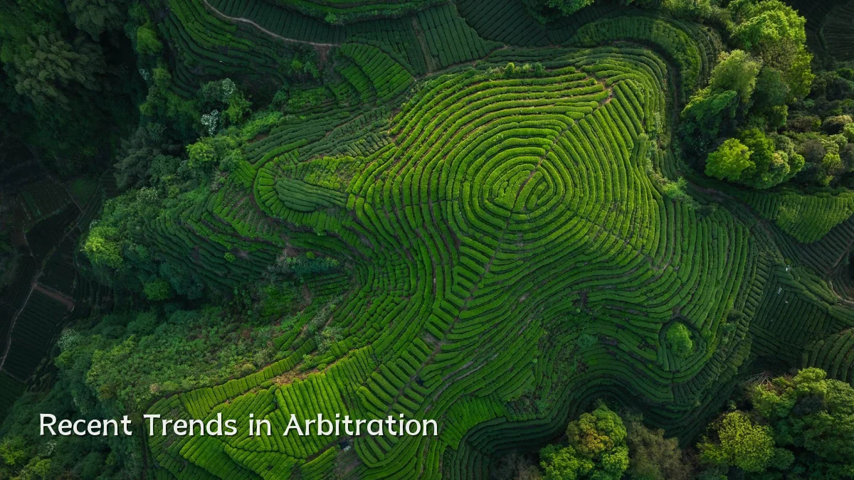 Recent Trends in Arbitration