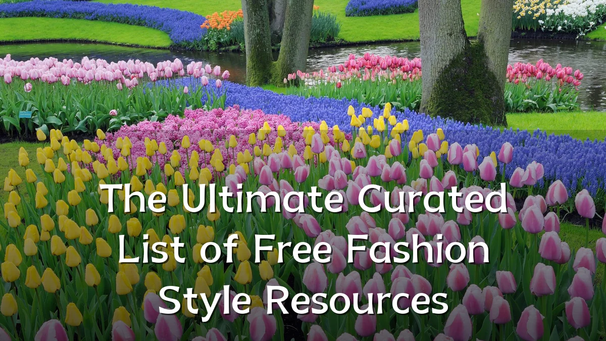 The Ultimate Curated List of Free Fashion Style Resources