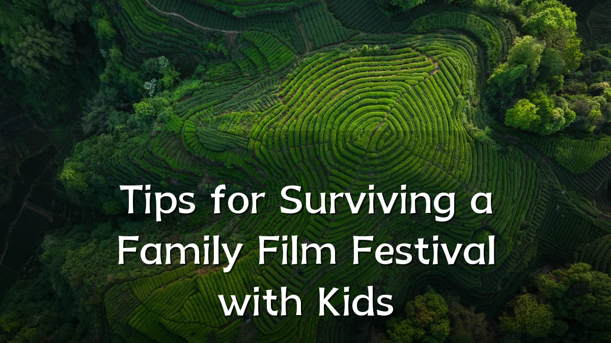 Tips for Surviving a Family Film Festival with Kids
